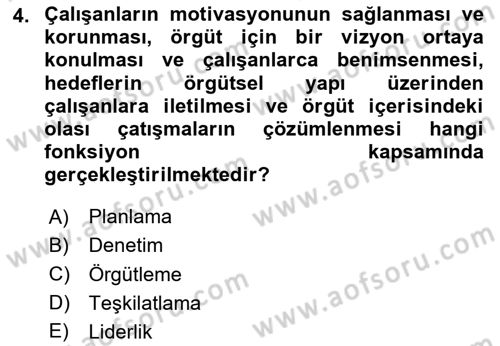 Yönetim ve Organizasyon Dersi 2024 - 2025 Yılı (Vize) Ara Sınav Soruları 4. Soru