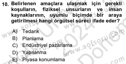 Yönetim ve Organizasyon Dersi 2024 - 2025 Yılı (Final) Dönem Sonu Sınav Soruları 10. Soru