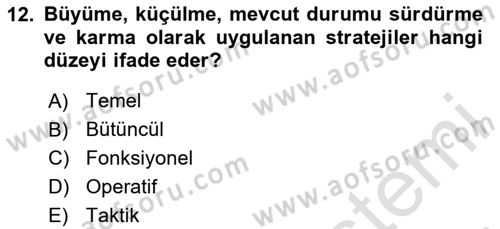 Yönetim ve Organizasyon Dersi 2024 - 2025 Yılı (Final) Dönem Sonu Sınav Soruları 12. Soru