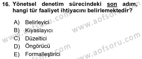 Yönetim ve Organizasyon Dersi 2024 - 2025 Yılı (Final) Dönem Sonu Sınav Soruları 16. Soru