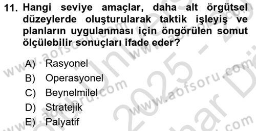 Yönetim ve Organizasyon Dersi 2025 - 2026 Yılı (Vize) Ara Sınav Soruları 11. Soru