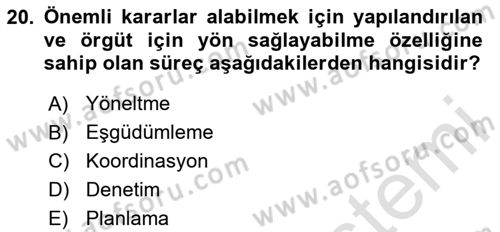 Yönetim ve Organizasyon Dersi 2025 - 2026 Yılı (Vize) Ara Sınav Soruları 20. Soru