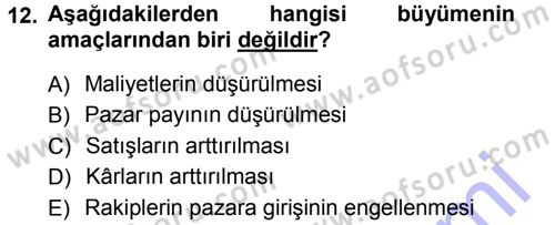 İşletme İlkeleri Dersi 2012 - 2013 Yılı (Final) Dönem Sonu Sınav Soruları 12. Soru
