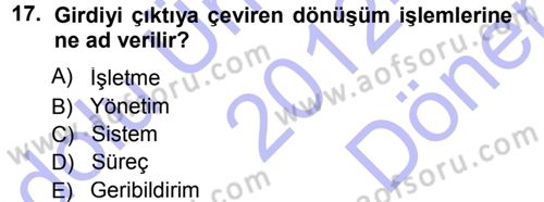 İşletme İlkeleri Dersi 2012 - 2013 Yılı (Final) Dönem Sonu Sınav Soruları 17. Soru