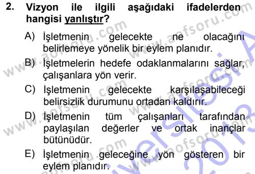 İşletme İlkeleri Dersi 2012 - 2013 Yılı (Final) Dönem Sonu Sınav Soruları 2. Soru
