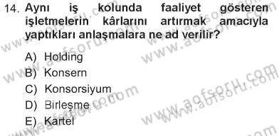 İşletme İlkeleri Dersi 2012 - 2013 Yılı Tek Ders Sınav Soruları 14. Soru