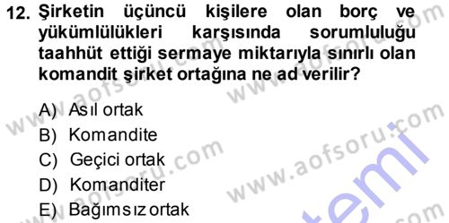 İşletme İlkeleri Dersi 2013 - 2014 Yılı (Vize) Ara Sınav Soruları 12. Soru