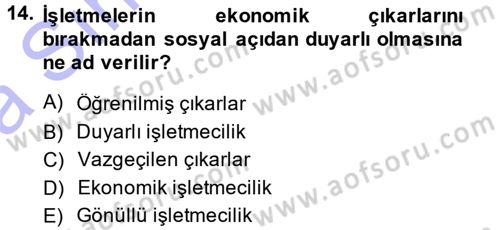 İşletme İlkeleri Dersi 2013 - 2014 Yılı (Vize) Ara Sınav Soruları 14. Soru