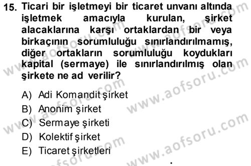 İşletme İlkeleri Dersi 2013 - 2014 Yılı (Vize) Ara Sınav Soruları 15. Soru