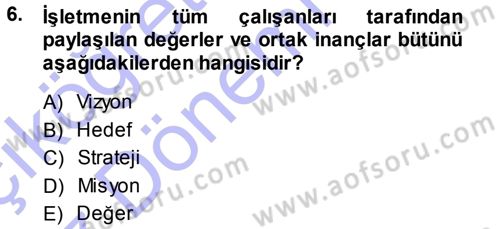 İşletme İlkeleri Dersi 2013 - 2014 Yılı (Vize) Ara Sınav Soruları 6. Soru