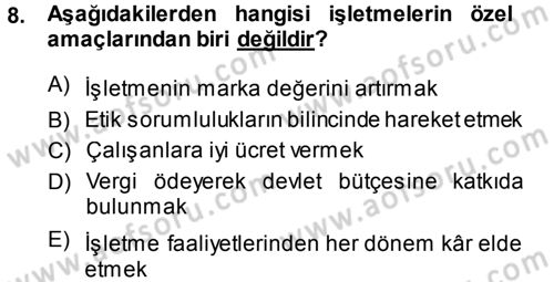 İşletme İlkeleri Dersi 2013 - 2014 Yılı (Vize) Ara Sınav Soruları 8. Soru