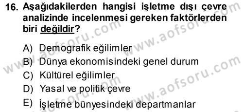 İşletme İlkeleri Dersi 2013 - 2014 Yılı (Final) Dönem Sonu Sınav Soruları 16. Soru