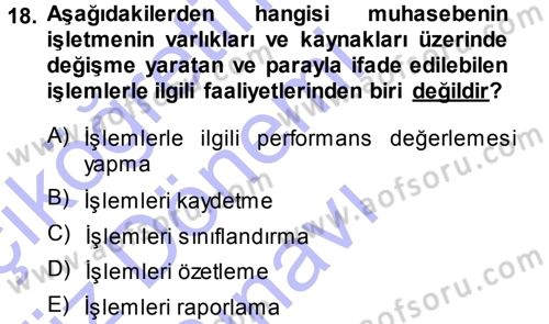İşletme İlkeleri Dersi 2013 - 2014 Yılı (Final) Dönem Sonu Sınav Soruları 18. Soru
