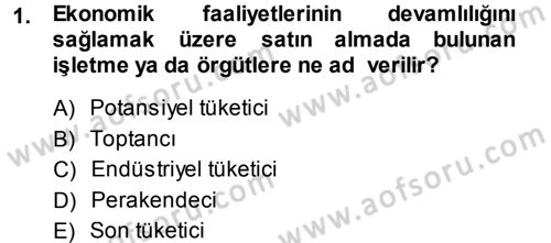 İşletme İlkeleri Dersi 2014 - 2015 Yılı (Vize) Ara Sınav Soruları 1. Soru