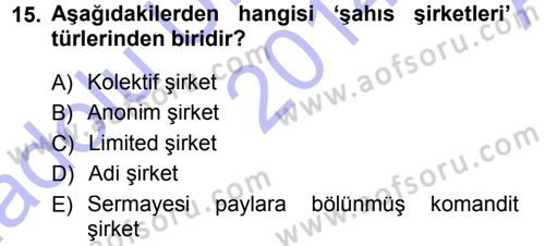 İşletme İlkeleri Dersi 2014 - 2015 Yılı (Vize) Ara Sınav Soruları 15. Soru