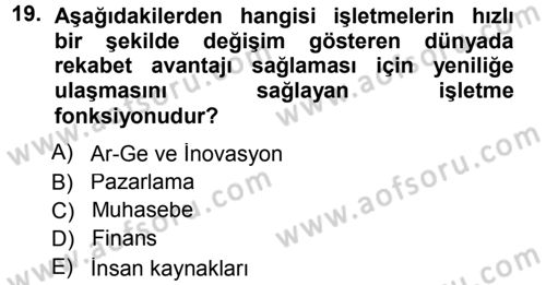 İşletme İlkeleri Dersi 2014 - 2015 Yılı (Final) Dönem Sonu Sınav Soruları 19. Soru
