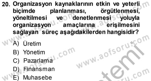 İşletme İlkeleri Dersi 2014 - 2015 Yılı (Final) Dönem Sonu Sınav Soruları 20. Soru