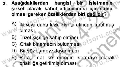 İşletme İlkeleri Dersi 2014 - 2015 Yılı (Final) Dönem Sonu Sınav Soruları 3. Soru