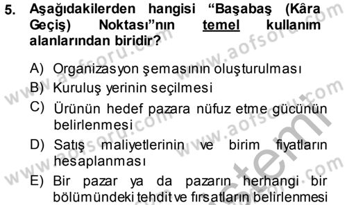 İşletme İlkeleri Dersi 2014 - 2015 Yılı (Final) Dönem Sonu Sınav Soruları 5. Soru