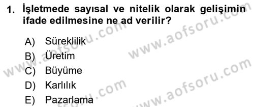 İşletme İlkeleri Dersi 2018 - 2019 Yılı (Final) Dönem Sonu Sınav Soruları 1. Soru