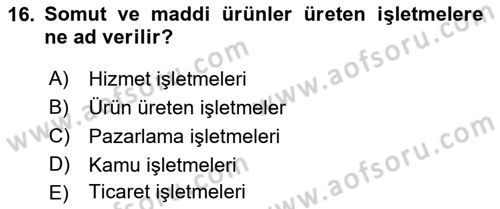 İşletme İlkeleri Dersi 2019 - 2020 Yılı (Vize) Ara Sınav Soruları 16. Soru