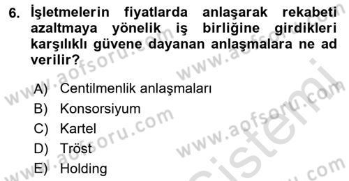 İşletme İlkeleri Dersi 2019 - 2020 Yılı (Final) Dönem Sonu Sınav Soruları 6. Soru