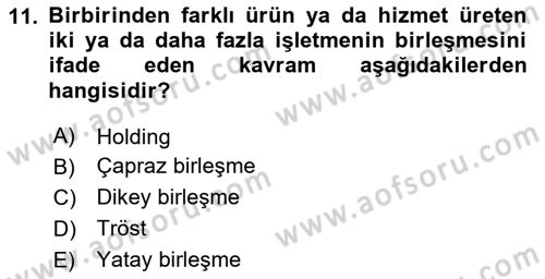 İşletme İlkeleri Dersi 2020 - 2021 Yılı Yaz Okulu Sınav Soruları 11. Soru