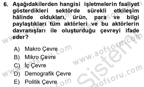 İşletme İlkeleri Dersi 2024 - 2025 Yılı (Vize) Ara Sınav Soruları 6. Soru