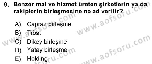 İşletme İlkeleri Dersi 2024 - 2025 Yılı (Final) Dönem Sonu Sınav Soruları 9. Soru
