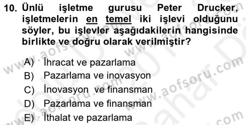 İşletme Fonksiyonları Dersi 2017 - 2018 Yılı (Vize) Ara Sınavı 10. Soru