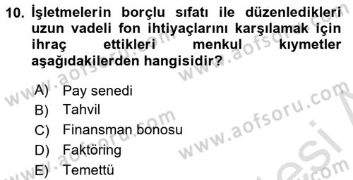 İşletme Fonksiyonları Dersi 2023 - 2024 Yılı (Final) Dönem Sonu Sınav Soruları 10. Soru