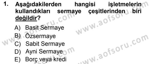 Genel İşletme Dersi Ara Sınavı Deneme Sınav Soruları 1. Soru