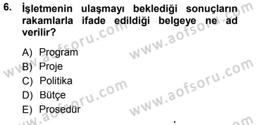 Genel İşletme Dersi 2012 - 2013 Yılı (Final) Dönem Sonu Sınav Soruları 6. Soru