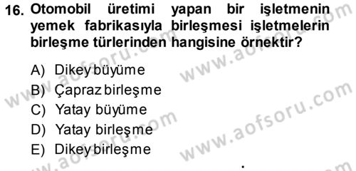 Genel İşletme Dersi 2013 - 2014 Yılı (Vize) Ara Sınav Soruları 16. Soru