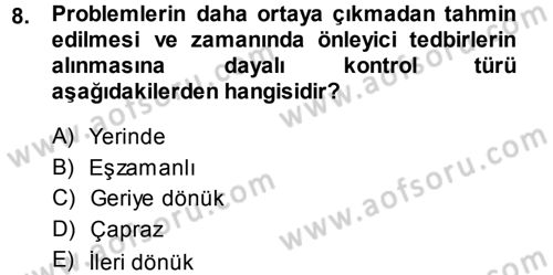 Genel İşletme Dersi 2013 - 2014 Yılı (Final) Dönem Sonu Sınav Soruları 8. Soru