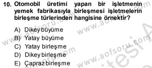 Genel İşletme Dersi 2013 - 2014 Yılı Tek Ders Sınav Soruları 10. Soru