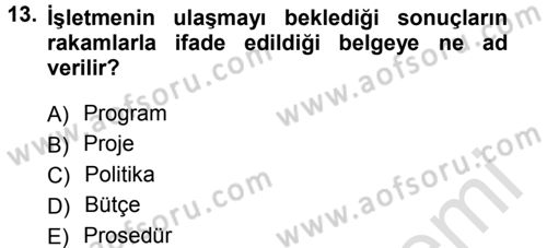 Genel İşletme Dersi 2013 - 2014 Yılı Tek Ders Sınav Soruları 13. Soru