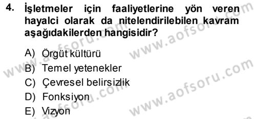 Genel İşletme Dersi 2013 - 2014 Yılı Tek Ders Sınav Soruları 4. Soru