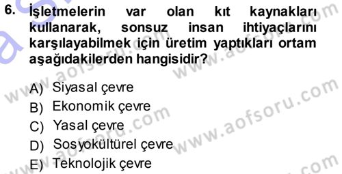 Genel İşletme Dersi Ara Sınavı Deneme Sınav Soruları 6. Soru