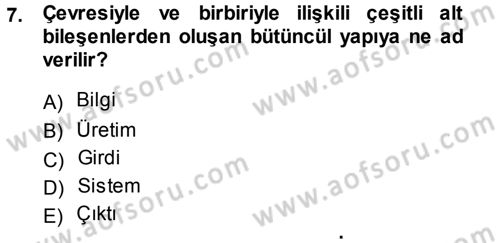 Genel İşletme Dersi 2014 - 2015 Yılı (Vize) Ara Sınav Soruları 7. Soru