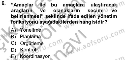 Genel İşletme Dersi 2014 - 2015 Yılı (Final) Dönem Sonu Sınav Soruları 6. Soru