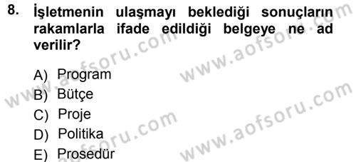 Genel İşletme Dersi 2014 - 2015 Yılı (Final) Dönem Sonu Sınav Soruları 8. Soru