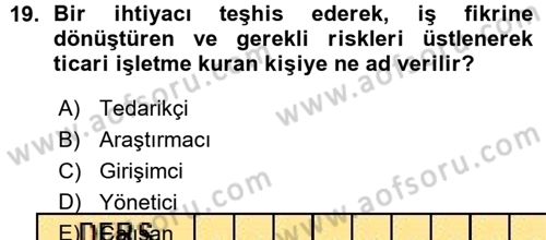 Genel İşletme Dersi 2015 - 2016 Yılı (Vize) Ara Sınav Soruları 19. Soru