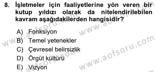 Genel İşletme Dersi 2015 - 2016 Yılı (Vize) Ara Sınav Soruları 8. Soru
