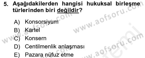 Genel İşletme Dersi 2016 - 2017 Yılı (Final) Dönem Sonu Sınav Soruları 5. Soru