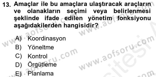 Genel İşletme Dersi 2017 - 2018 Yılı 3 Ders Sınav Soruları 13. Soru