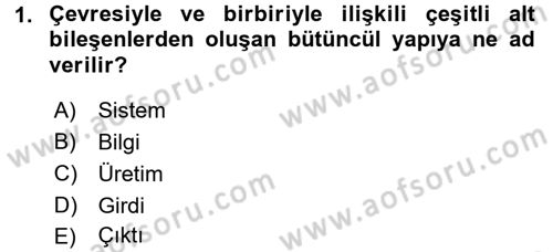 Genel İşletme Dersi 2017 - 2018 Yılı (Final) Dönem Sonu Sınav Soruları 1. Soru
