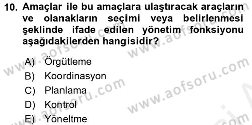Genel İşletme Dersi 2017 - 2018 Yılı (Final) Dönem Sonu Sınav Soruları 10. Soru