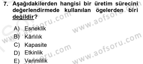 Genel İşletme Dersi 2017 - 2018 Yılı (Final) Dönem Sonu Sınav Soruları 7. Soru