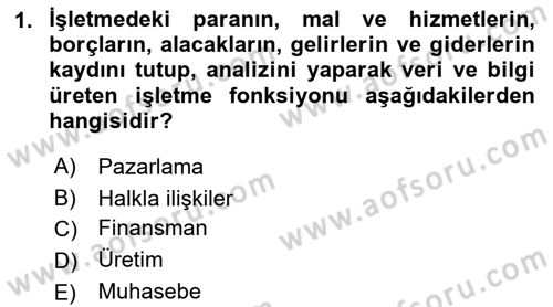 Genel İşletme Dersi 2021 - 2022 Yılı (Final) Dönem Sonu Sınav Soruları 1. Soru